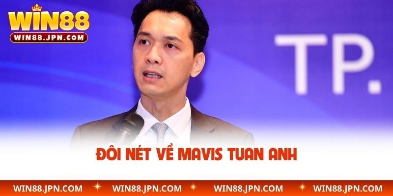Đôi nét về Mavis Tuan Anh