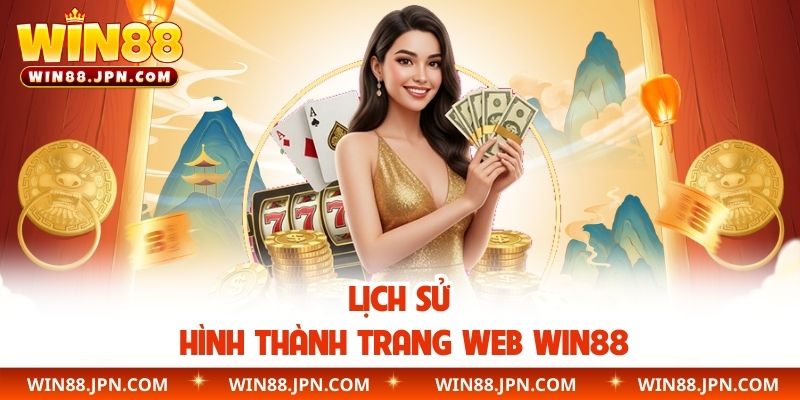 Lịch sử hình thành trang web WIN88