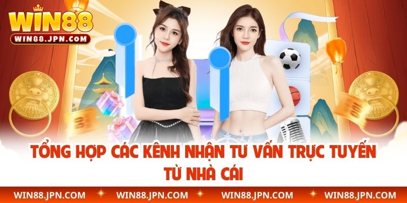 Tổng hợp các kênh nhận tư vấn trực tuyến từ nhà cái