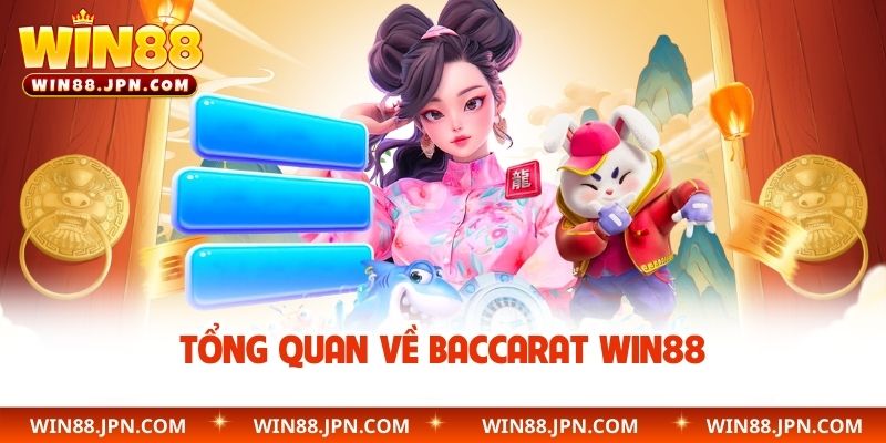 Tổng quan về Baccarat WIN88